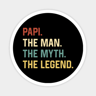 Fathers Day Shirt The Man Myth Legend Papi Papa Gift Magnet